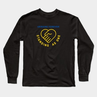 Ukraine Forever. Standing as One. Long Sleeve T-Shirt